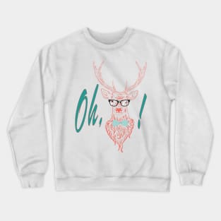 Oh deer Crewneck Sweatshirt